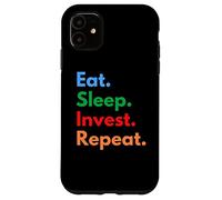 Eat Sleep Invest Repeat para inversores o operadores de acciones Carcasa para iPhone 11