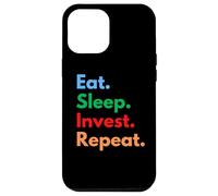 Eat Sleep Invest Repeat para inversores o operadores de acciones Carcasa para iPhone 12 Pro Max