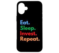 Eat Sleep Invest Repeat para inversores o operadores de acciones Carcasa para iPhone 16 Plus