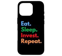 Eat Sleep Invest Repeat para inversores o operadores de acciones Carcasa para iPhone 16 Pro