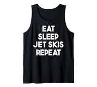 Eat Sleep Jet Skis Repeat - Divertido Camiseta sin Mangas