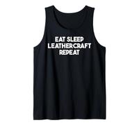 Eat Sleep Leathercraft Repeat - Divertida artesanía en Cuero Camiseta sin Mangas