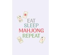 Eat Sleep Mahjong Repeat Journal in Purple: 120 Pages | 6 x 9 lined notebook for Game Night, Club Play & Gifts