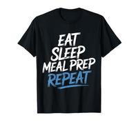 Eat Sleep Meal Prep Repeat Dieta de Rutina de Fitness - Camiseta