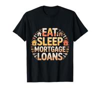 Eat Sleep Mortgage Loans Broker Real Estate Routine ------- Camiseta