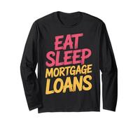 Eat Sleep Mortgage Loans Broker Real Estate Routine |- Manga Larga