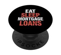 Eat Sleep Mortgage Loans Broker Real Estate Routine |- PopSockets PopGrip Adhesivo