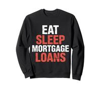 Eat Sleep Mortgage Loans Broker Real Estate Routine |- Sudadera