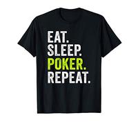 Eat Sleep Poker Repeat Regalo Jugador Poker Camiseta