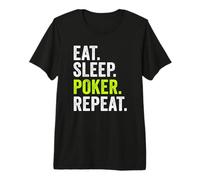 Eat Sleep Poker Repeat Regalo Jugador Poker Camiseta Premium