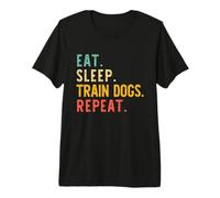 Eat Sleep Train Dogs Repeat Trainer Training Retro Vintage Camiseta Premium