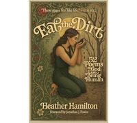Eat the Dirt: 52 Poems on God and Being Human