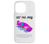 Eat The Frog - Stop Procrastinating - Eat Frog A Technique Carcasa para iPhone 14 Pro Max