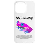 Eat The Frog - Stop Procrastinating - Eat Frog A Technique Carcasa para iPhone 15 Pro Max