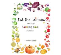 Eat the Rainbow: not only Coloring book - 2nd edition