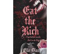 Eat the Rich: A Dark Vampire Romance Novella (Apex City Predators)