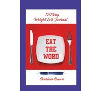 EAT THE WORD 120 Day Weight Loss Journal