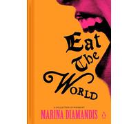 Eat the World: A Collection of Poems