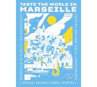 Eat the World in Marseille: Marseille Cuisine by the Marseillais
