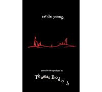 Eat The Young: Poetry for the Apocalypse