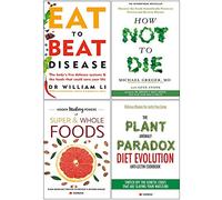 Eat to Beat Disease, How Not To Die, Hidden Healing Powers, Plant Anomaly Paradox Diet Evolution 4 Books Collection Set