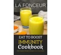 Eat To Boost Immunity Cookbook (ebook)