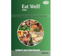 Eat Well!: An Introductory English Course for Nutritionists (English for the Caring Professions)