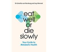 Eat Well or Die Slowly: Guide to Metabolic Health