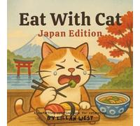 Eat With Cat Japan Edition: A Hilarious Food Adventure Coloring Book