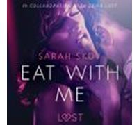 Eat With Me - Sexy Erotica (audiolibro)