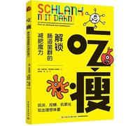 Eat Your Way to Slim: Unlocking the Weight Loss Magic of Gut Microbiota (Chinese Edition)