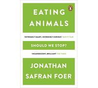 Eating Animals: Jonathan Safran Foer