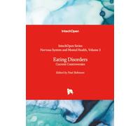 Eating Disorders - Current Controversies (Nervous System and Mental Health)