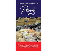 Eating & Drinking in Paris: French Menu Translator and Restaurant Guide (Made Easy Travel Guides)