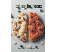 Eating for Focus: Nutrition That Sharpens the Brain