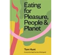 Eating For Pleasure People & Planet