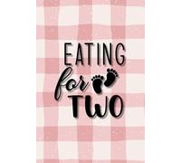 Eating for Two Notebook