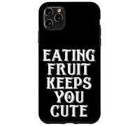 Eating Fruit Keeps You Cute Funny Vegan Protein Vegetarian Carcasa para iPhone 11 Pro Max