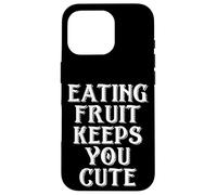 Eating Fruit Keeps You Cute Funny Vegan Protein Vegetarian Carcasa para iPhone 16 Pro