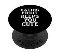 Eating Fruit Keeps You Cute Funny Vegan Protein Vegetarian PopSockets PopGrip Adhesivo