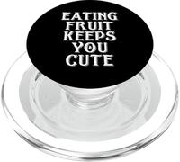 Eating Fruit Keeps You Cute Funny Vegan Protein Vegetarian PopSockets PopGrip para MagSafe