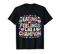 Eating My Feelings Like A Champion Emociones - Camiseta