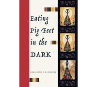 EATING PIG FEET IN THE DARK