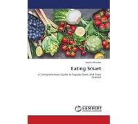 Eating Smart: A Comprehensive Guide to Popular Diets and Their Science