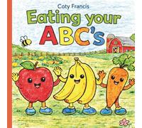 Eating Your ABC's: A Fun Food Alphabet Coloring Adventure