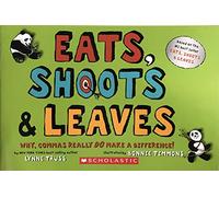 Eats, Shoots & Leaves: Why, Commas Really Do Make a Difference!