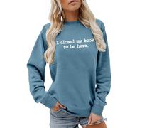 Eauptffy Sudadera Mujer I Closed My Book to Be Here-Print Manga Larga Cómoda Sudadera Cosy, O azul., S