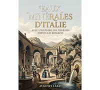 Eaux minérales d'Italie: Une exploration des eaux minérales d'Italie offrant un aperçu des sources, de leurs propriétés thérapeutiques et des stations thermales.
