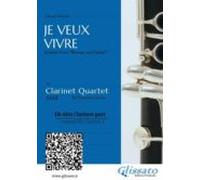 Eb Alto Clarinet (instead Bb 3): Je Veux Vivre For Clarinet Quartet (e