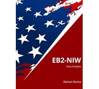 EB2-NIW - Guía Completa: 4ª Edición